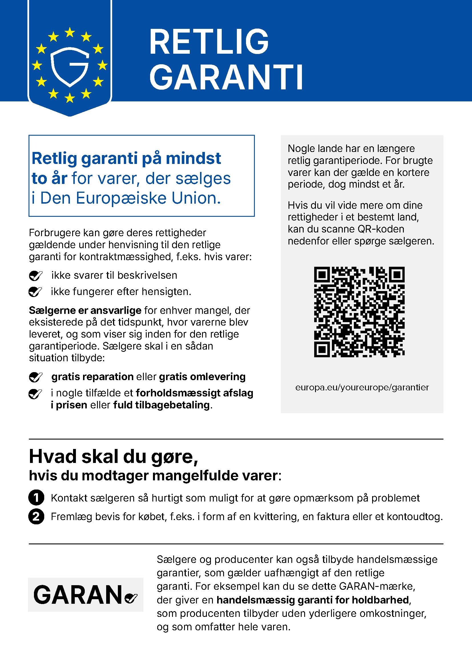 EU-meddelelse om lovbestemte garantirettigheder: mindst to år; hvis der er mangler, kontakt sælger; Reparation eller udskiftning og, under juridiske betingelser, reduktion eller godtgørelse.